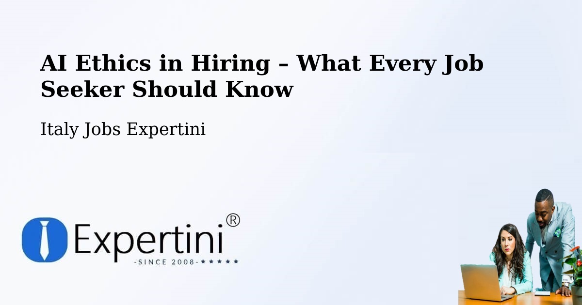 AI Ethics in Recruitment & Hiring – Strozza - Strozza, Italy Jobs Expertini