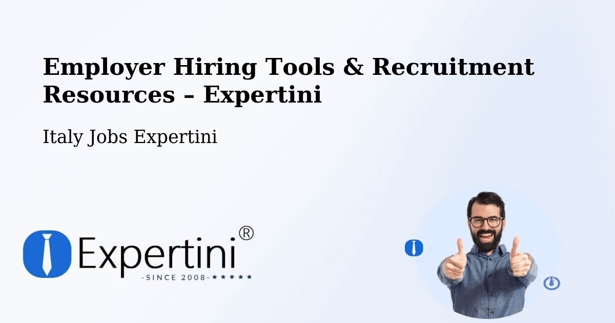 Employer Hiring Tools & Recruitment Resources – Strozza - Strozza, Italy Jobs Expertini