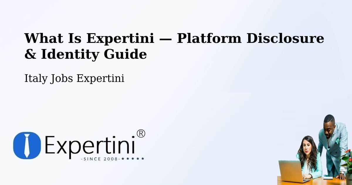 What Is Expertini — Platform Disclosure & Identity Guide – Strozza